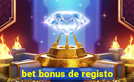 bet bonus de registo